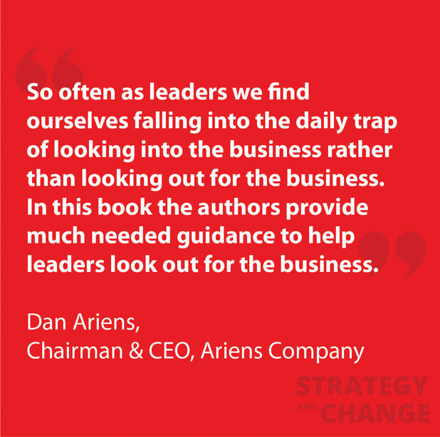 Quote from a leader about the importance of looking out for business instead of just into it, with attribution to Chairman & CEO of Ariens Company, and text stating "STRATEGY AND CHANGE".